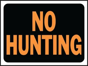 Hy-Ko Hy-Glo Series 3021 Identification Sign, No Hunting, Fluorescent Orange Legend, Plastic :EA: QUANTITY: 10